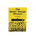 Bullet Swage Manual By T. Smith